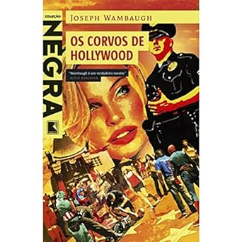 Os corvos de Hollywood Joseph Wambaugh